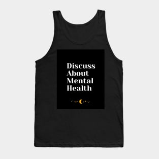 Discuss About Mental Health Tank Top